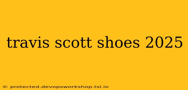 travis scott shoes 2025