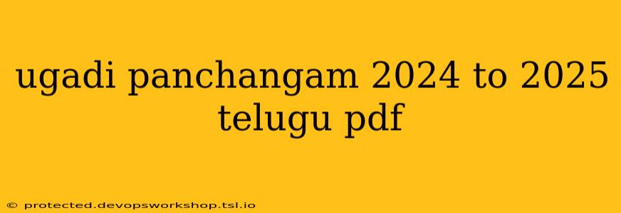 ugadi panchangam 2024 to 2025 telugu pdf