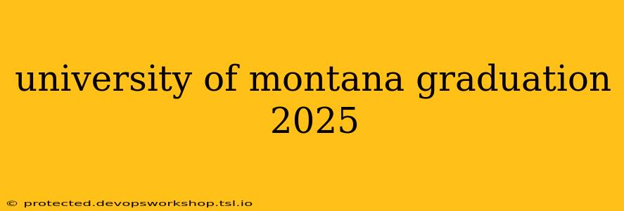 university of montana graduation 2025