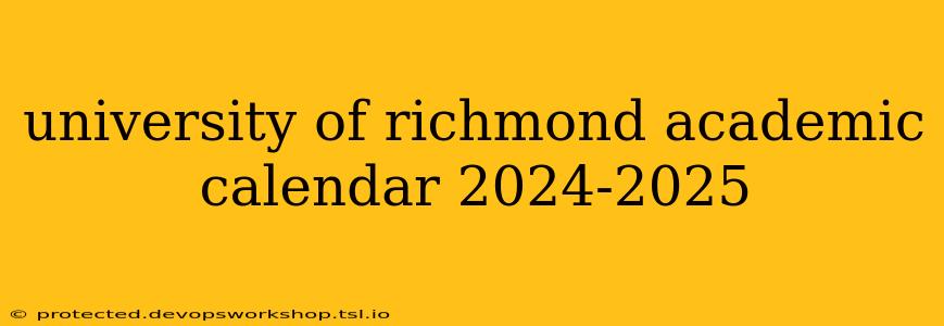 university of richmond academic calendar 2024-2025