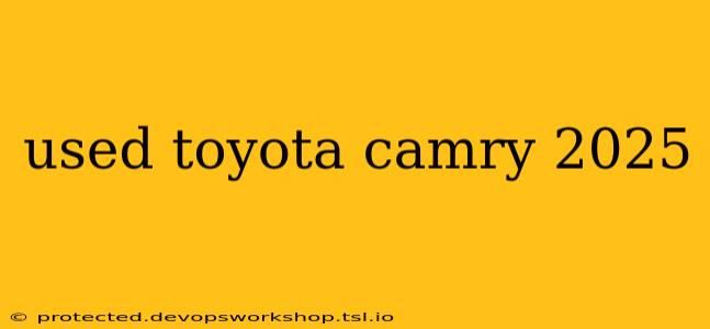 used toyota camry 2025