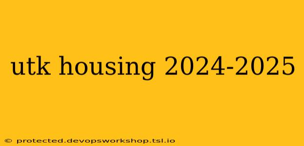 utk housing 2024-2025