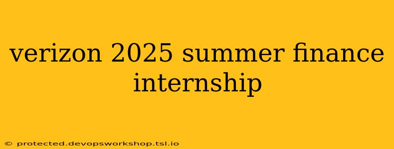 verizon 2025 summer finance internship