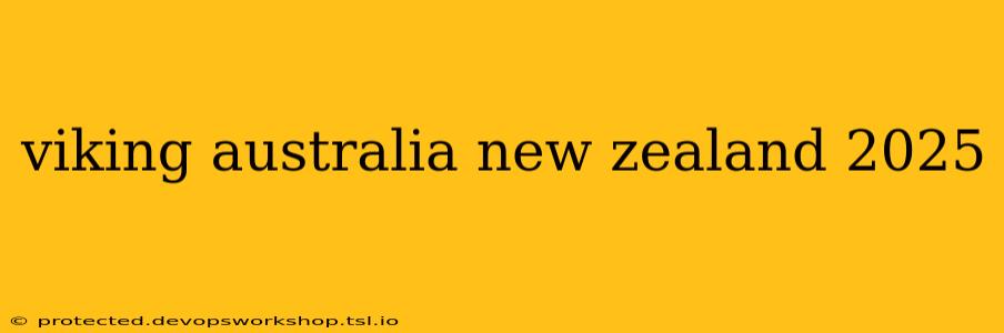 viking australia new zealand 2025