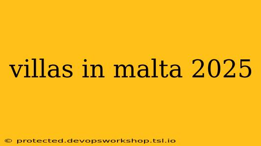 villas in malta 2025