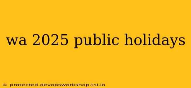 wa 2025 public holidays