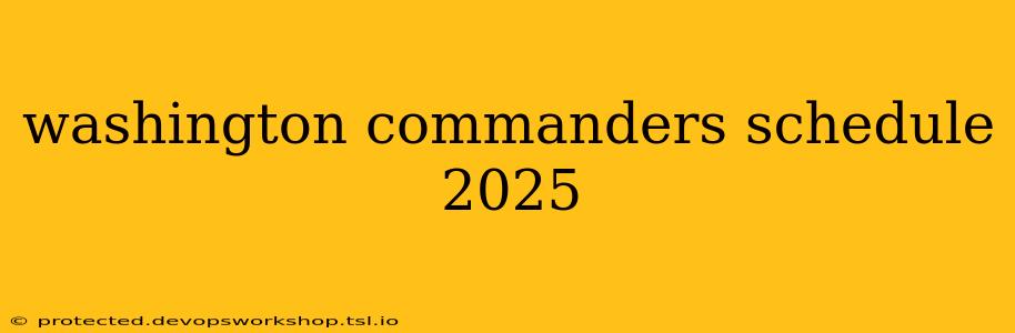 washington commanders schedule 2025