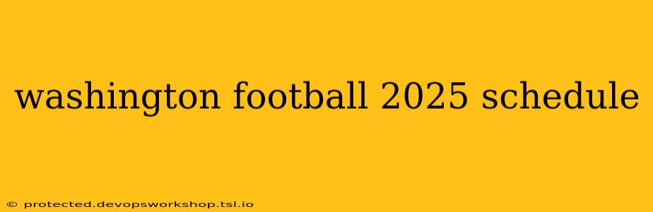 washington football 2025 schedule