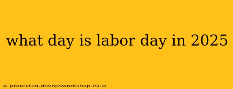 what day is labor day in 2025