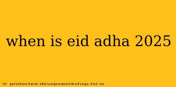 when is eid adha 2025