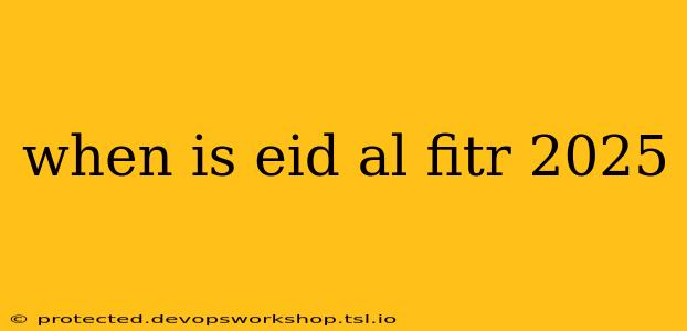 when is eid al fitr 2025