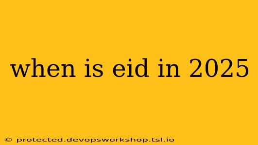 when is eid in 2025