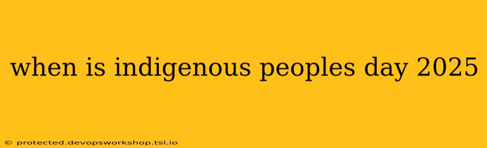 when is indigenous peoples day 2025