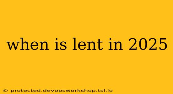 when is lent in 2025