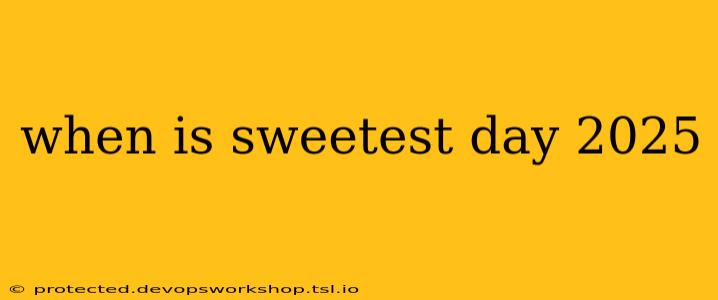 when is sweetest day 2025