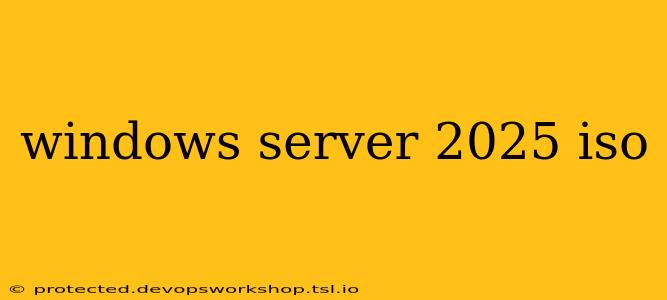 windows server 2025 iso