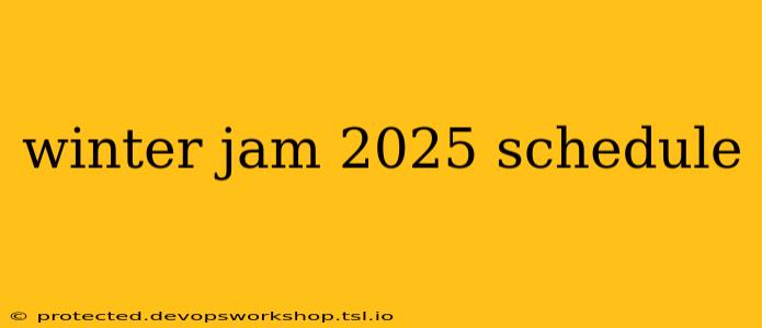 winter jam 2025 schedule