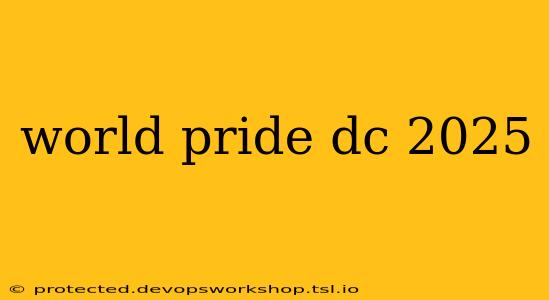 world pride dc 2025