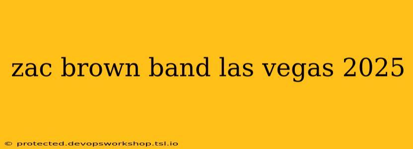 zac brown band las vegas 2025