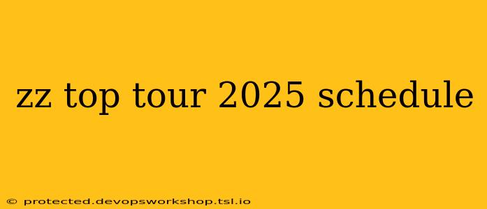 zz top tour 2025 schedule